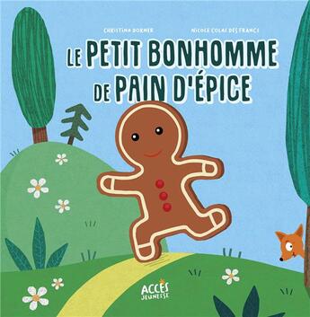 Couverture du livre « Le petit bonhomme de pain d'épice » de Christina Dorner et Nicole Colas Des Francs aux éditions Acces