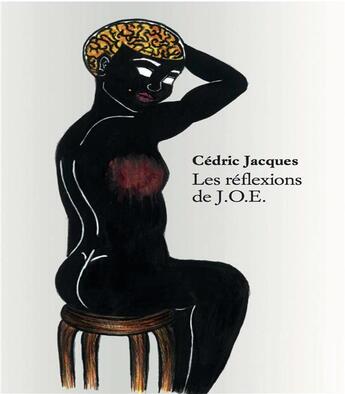 Couverture du livre « Les réflexions de J.O.E. » de Cedric Jacques aux éditions Books On Demand