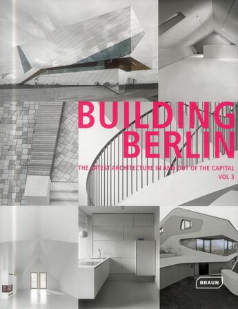 Couverture du livre « Building Berlin t.3 ; the latest architecture in and out of the capital » de  aux éditions Braun