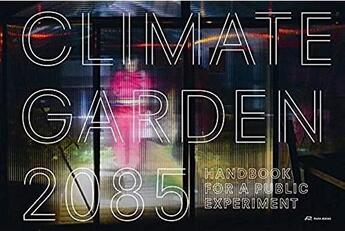 Couverture du livre « Climate garden 2085 ; handbook for a public experiment » de  aux éditions Park Books