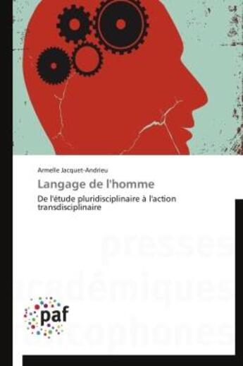 Couverture du livre « Langage de l'homme » de Armelle Jacquet-Andrieu aux éditions Presses Academiques Francophones