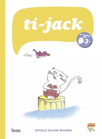 Couverture du livre « Ti-Jack » de Estelle Billon-Spagnol aux éditions Bang