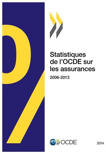 Couverture du livre « Statistiques de l'OCDE sur les assurances (édition 2014) » de Ocde aux éditions Ocde