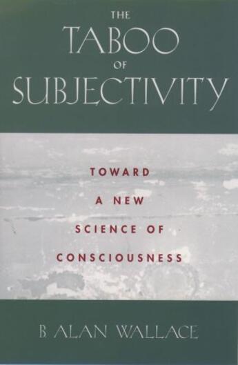 Couverture du livre « The Taboo of Subjectivity: Toward a New Science of Consciousness » de Wallace B Alan aux éditions Oxford University Press Usa