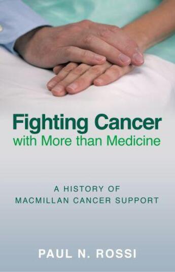 Couverture du livre « Fighting Cancer With More Than Medicine » de Rossi Paul N aux éditions History Press Digital