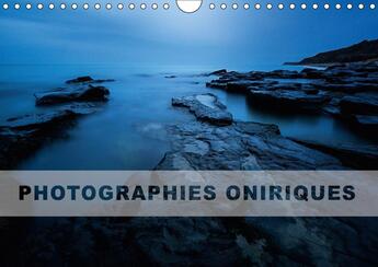 Couverture du livre « Photographies oniriques ; calendrier mural 2017 din A4 horizontal » de Broens Marc aux éditions Calvendo