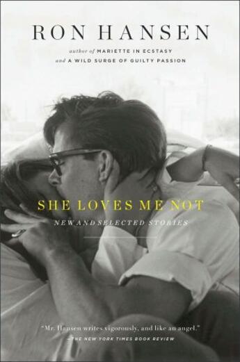 Couverture du livre « She Loves Me Not » de Ron Hansen aux éditions Scribner