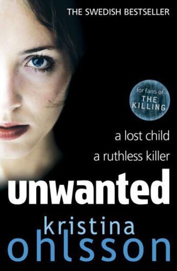 Couverture du livre « Unwanted » de Kristina Ohlsson aux éditions Simon And Schuster Uk