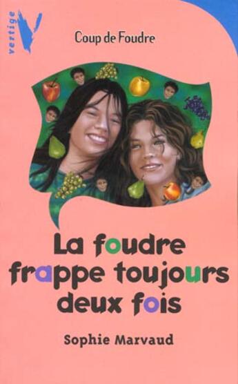 Couverture du livre « La foudre frappe toujours deux fois » de Sophie Marvaud aux éditions Le Livre De Poche Jeunesse