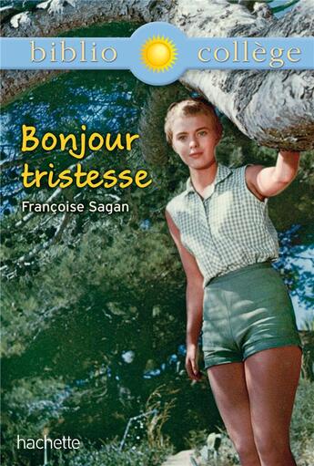 Couverture du livre « Bonjour tristesse ; Françoise Sagan » de C. Pellissier aux éditions Hachette Education