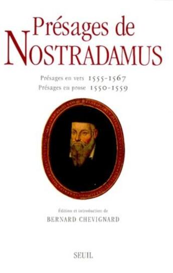 Couverture du livre « Presages de nostradamus. presages en vers (1555-1567), presages en prose (1550-1559) » de Nostradamus aux éditions Seuil