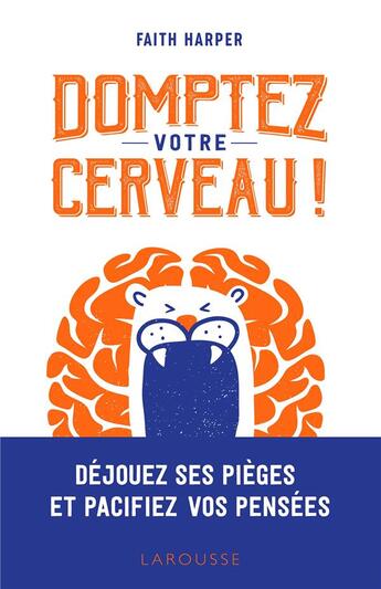 Couverture du livre « Domptez votre cerveau » de Faith Harper aux éditions Larousse