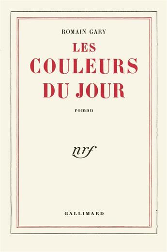 Couverture du livre « Les couleurs du jour » de Romain Gary aux éditions Gallimard