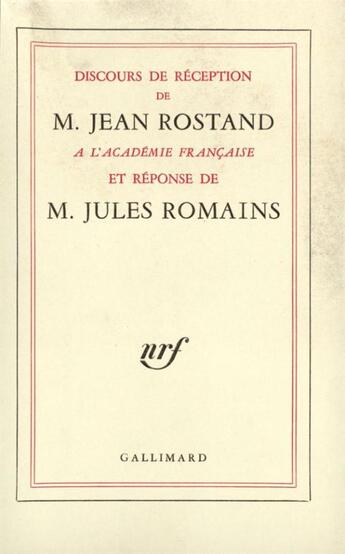 Couverture du livre « Discours de reception a l'academie francaise et reponse de m. jules romains » de Rostand Jean aux éditions Gallimard