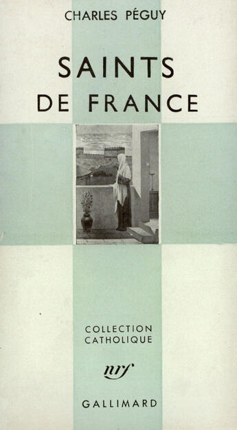 Couverture du livre « Saints De France » de Charles Peguy aux éditions Gallimard