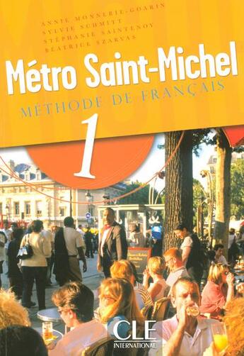 Couverture du livre « Métro Saint-Michel t.1 ; méthode de français (édition 2006) » de  aux éditions Cle International