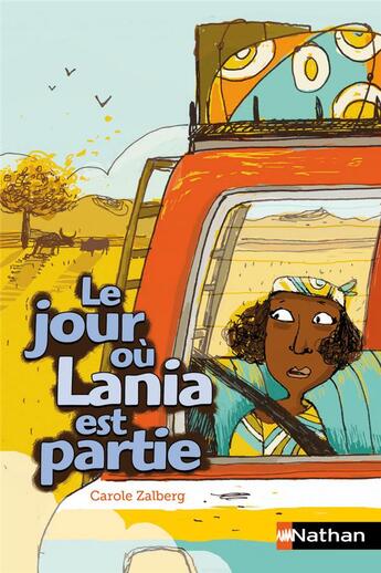 Couverture du livre « Le jour où Lania est partie » de Carole Zalberg aux éditions Nathan