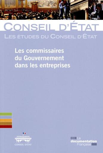 Couverture du livre « Les commissaires du Gouvernement dans les entreprises » de Conseil D'Etat aux éditions Documentation Francaise