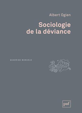 Couverture du livre « Sociologie de la déviance » de Ogien/Albert aux éditions Puf