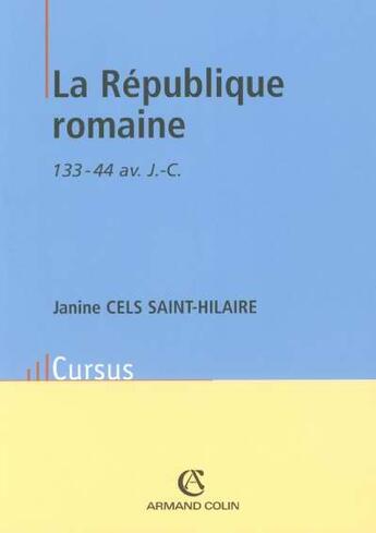 Couverture du livre « La République romaine ; 133-44 avant J.-C. » de Cels Saint-Hilaire aux éditions Armand Colin