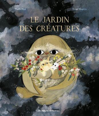 Couverture du livre « Le Jardin des créatures » de Sheila Heti et Esme Shapiro aux éditions Casterman