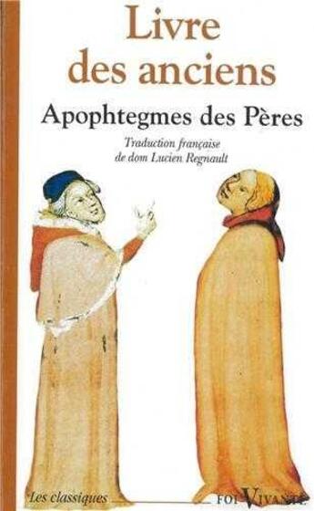 Couverture du livre « Livre des anciens - Recueil d'apophtegmes des Pères du désert » de Lucien Regnault aux éditions Solesmes