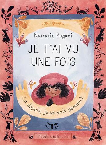 Couverture du livre « Je t'ai vu une fois (et depuis, je te vois partout) » de Nastasia Rugani aux éditions Ecole Des Loisirs