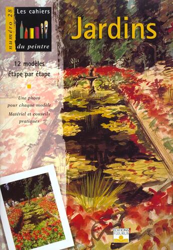 Couverture du livre « Les cahiers du peintre t.28 ; jardins » de  aux éditions Mango