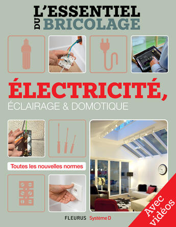 Couverture du livre « Électricité, Éclairage et Domotique - Avec vidéos » de Nicolas Vidal et Francois Roebben et Bruno Guillou et Nicolas Sallavuard aux éditions Fleurus