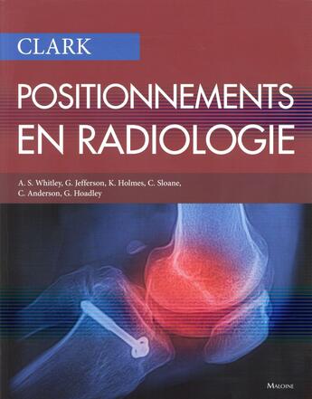 Couverture du livre « Clark - positionnements en radiologie » de Whitley/Jefferson aux éditions Maloine