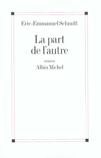 Couverture du livre « La part de l'autre » de Schmitt Eric-Emmanue aux éditions Albin Michel