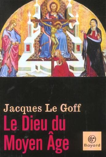 Couverture du livre « Dieu du moyen age » de  aux éditions Bayard