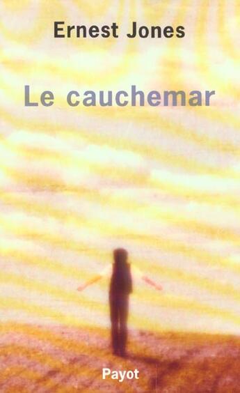 Couverture du livre « Le cauchemar » de Ernest Jones aux éditions Payot