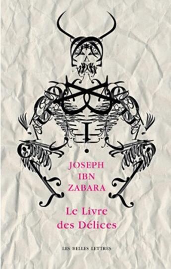 Couverture du livre « Le livre des délices » de Joseph Ibn Zabara aux éditions Belles Lettres