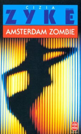 Couverture du livre « Amsterdam zombie » de Zyke-C aux éditions Le Livre De Poche