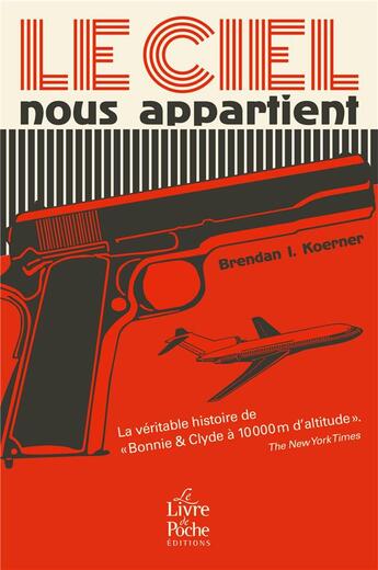 Couverture du livre « Le ciel nous appartient » de Brendan I. Koerner aux éditions Le Livre De Poche