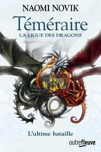 Couverture du livre « Téméraire Tome 9 : la ligue des dragons » de Naomi Novik aux éditions Fleuve Editions