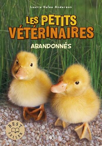 Couverture du livre « Les petits vétérinaires Tome 16 : abandonnés » de Laurie Halse Anderson aux éditions Pocket Jeunesse