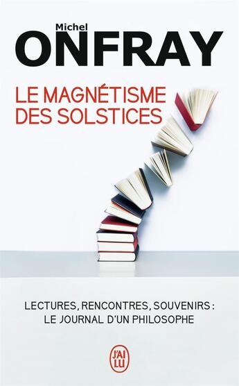 Couverture du livre « Le magnétisme des solstices » de Michel Onfray aux éditions J'ai Lu