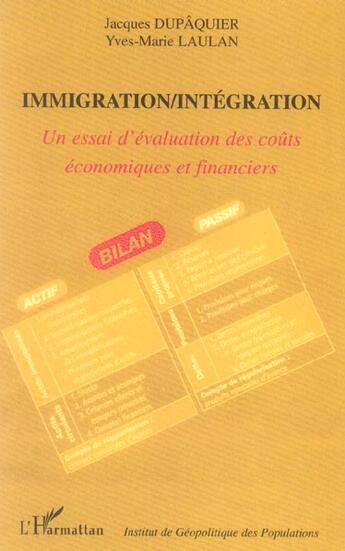 Couverture du livre « Immigration/intégration ; un essai d'évaluation des coûts économiques et financiers » de Yves-Marie Laulan et Jacques Dupâquier aux éditions L'harmattan