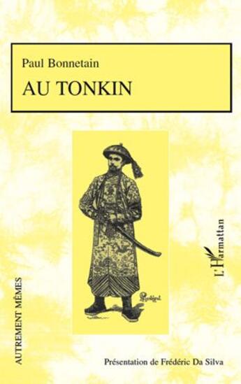 Couverture du livre « Au Tonkin » de Paul Bonnetain aux éditions L'harmattan