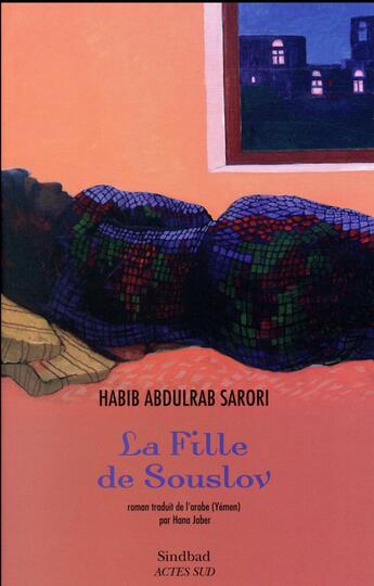 Couverture du livre « La fille de Souslov » de Habib Abdulrab Sarori aux éditions Sindbad