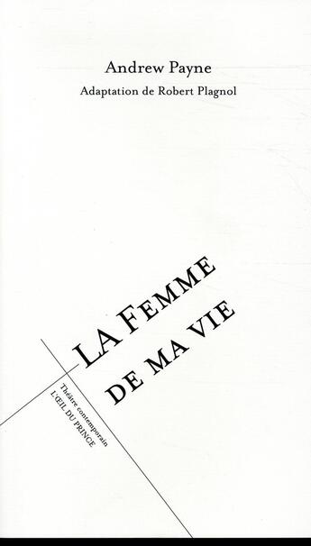 Couverture du livre « La femme de ma vie » de Andrew Payne aux éditions L'oeil Du Prince