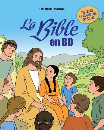 Couverture du livre « Découvrir la bible en BD » de Toni Matas aux éditions Emmanuel