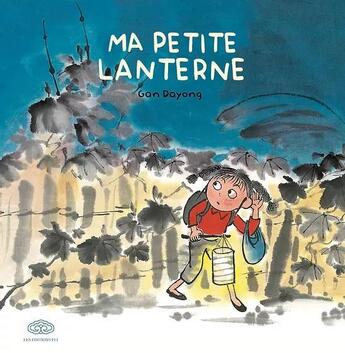 Couverture du livre « Ma petite lanterne » de Dayong Gan aux éditions Fei