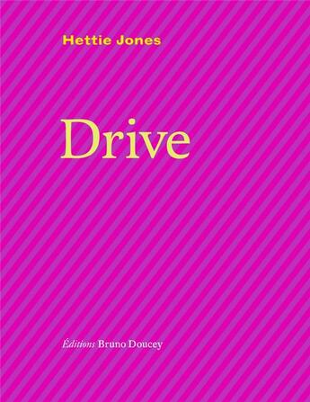 Couverture du livre « Drive » de Hettie Jones aux éditions Bruno Doucey