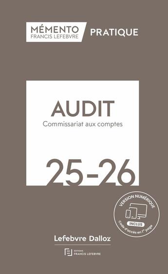 Couverture du livre « Mémento Audit et commissariat aux comptes 2024 2025 » de Redaction Francis Le aux éditions Lefebvre