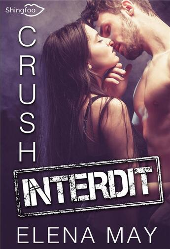 Couverture du livre « Crush interdit » de Elena May aux éditions Shingfoo