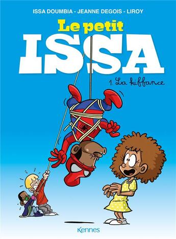 Couverture du livre « Le petit Issa Tome 1 : la kiffance » de Liroy et Issa Doumbia et Jeanne Degois aux éditions Les 3 As