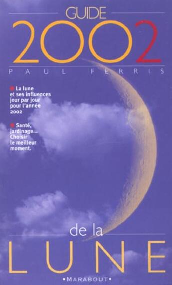 Couverture du livre « Guide 2002 De La Lune » de Paul Ferris aux éditions Marabout